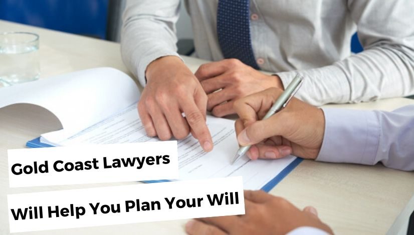 Gold Coast Lawyers Will Help You Plan Your Will
